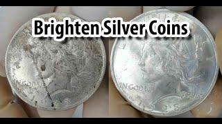 How I Brighten My Silver Coins Sometimes - Use Caution!