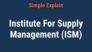 Institute For Supply Management (ISM): What It Is, How It Works