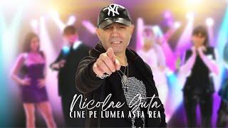 Nicolae Guta - Cine pe lumea asta rea [Videoclip]