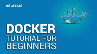 Docker Tutorial for Beginners | Docker Container | What is Docker? | Learn Docker | Edureka