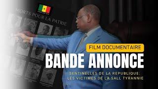 Bande annonce du film documentaire sur les victimes de Macky Sall (Wolof & Français)