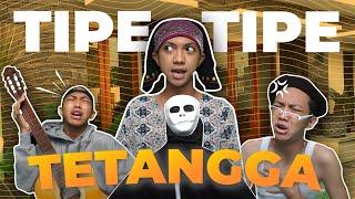 TIPE-TIPE TETANGGA!! Dijamin 100% VALID NO DEBAT