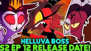 HELLUVA BOSS SEASON 2 EPISODE 12 "SINSMAS" RELEASE DATE - [Situation]