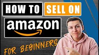 How to Sell on AMAZON FBA for Beginners | Complete Step by Step Guide