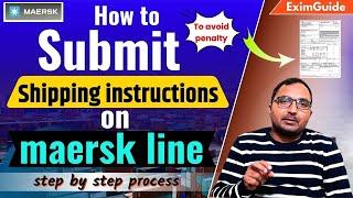 How to submit shipping instruction on Maersk line | how to submit si on Maersk |Maersk Si Submission