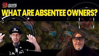 Absentee Owners EXPLAINED