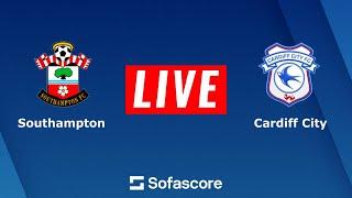 Southampton vs Cardiff City | EFL Championships 2023 | Live Football Match Score