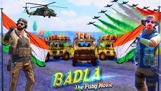Badla - The Pubg Movie | Tribute to Indian Army | Pubg Mobile Short Film