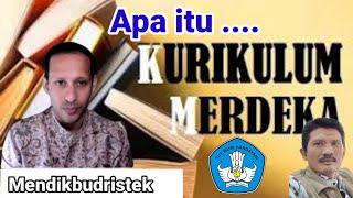 Kurikulum Merdeka || Apa itu Kurikulum Merdeka ?, Berikut Penjelasan Mendikbudristek