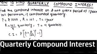 How to Find Quarterly Compound Interest / Find Compound Interest When Compounded Quarterly