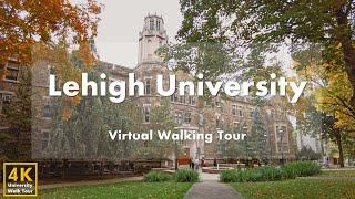 Lehigh University - Virtual Walking Tour [4k 60fps]