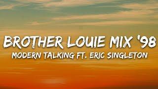 Modern Talking - Brother Louie Mix '98 (Lyrics) ft. Eric Singleton