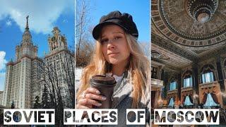 Visiting Most Beautiful Soviet Places in Moscow | Seven Sisters, Sovetsky Hotel & Soviet Cafes