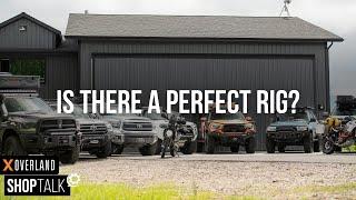 Is There A Perfect Overlanding Rig? Which Rig Would You Choose? | XOVERLAND SHOP TALK
