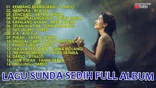 Lagu Sunda Sedih Full Album | Lagu Sunda 2018