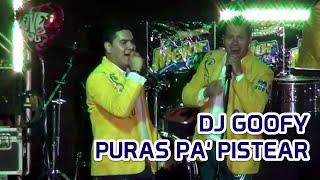 DJ GOOFY - PURAS PA' PISTEAR MEGAMIX