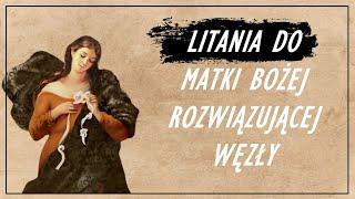 Litania do Matki Bożej Rozwiązującej Węzły