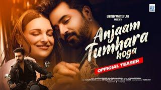 ANJAM TUMHARA HOGA (TEASER) | GAUTAM GULATI | HIMANSHI KHURANA | ALTAMASH F | ALAUKIK R | ASHIQUE E