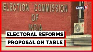 Electoral Reforms In India | Election Commission Of India News | Indian Election System | News18