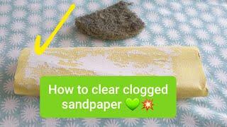 How to clear clogged sandpaper the easy way