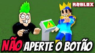 NÃO APERTE O BOTÃO! ROBLOX DON`T PRESS THE BUTTON GAMEPLAY PETER GAMES