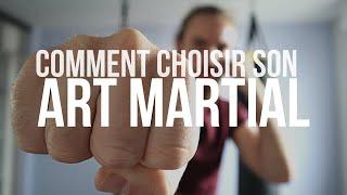 CHOISIR SON ART MARTIAL | [INITIATION AUX ARTS MARTIAUX : EPISODE 1]