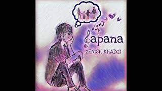 Zenish Khadgi - Sapana [Original]