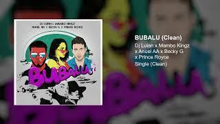 Anuel AA x Prince Royce x Becky G x Mambo Kingz x Dj Luian - Bubalu (Clean Version)