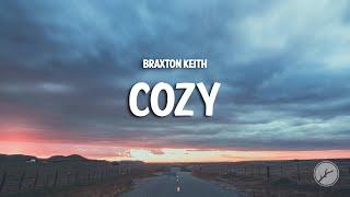 Braxton Keith - Cozy (Lyrics)