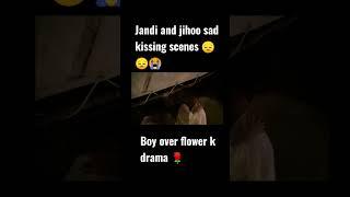 jandi and jihoo sad kissing scenes boy over flower #short #shortsfeed  #trending. #vairal #MDW