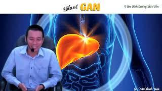 CHUYÊN GIA TRẦN THANH TOÀN - CHIA SẺ TỔNG QUAN VỀ GAN PHẦN 1