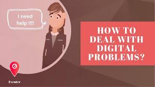 How to deal with digital problems (event)?