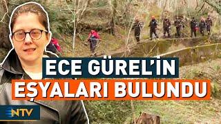 Kayıp Ece Gürel'in Eşyaları Ormanda Bulundu! | NTV