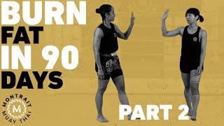 30 Minutes of HEAT – Fat Burning Muay Thai Home Workout – Almost There! – 90 Day Challenge PART 2