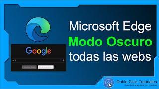 ⭐ Modo Oscuro en todas las páginas web - Microsoft Edge | #DobleClickTutoriales