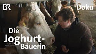 Die Joghurt-Bäuerin Kathi Köberl: Mehr Geld für die Milch | Zwischen Spessart und Karwendel | BR