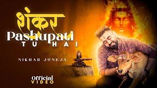 Shankar Pashupati Tu Hai - Nikhar Juneja (Official Music Video)