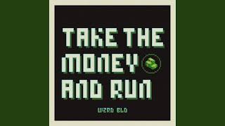 Take the Money and Run