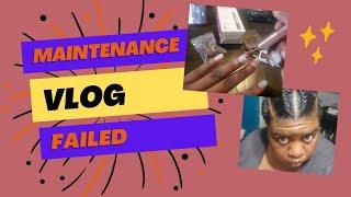 Hair, nails, everything NOT DID: MAINTENANCE VLOG FAILED