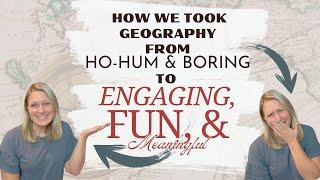 How We Took Geography from Ho-Hum & Boring to Engaging, Fun, & Meaningful | Homeschool Show and Tell