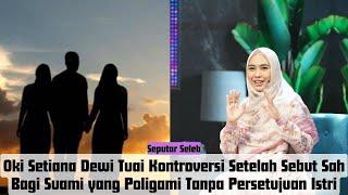 Oki Setiana Dewi Sebut Sah Bagi Suami Poligami Tanpa Persetujuan Istri I Berita Selebritis Hari Ini