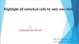 Quickly highlight/color all unlocked cells with one click in Excel