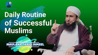 Musalmano Ki Daily Routine Kiya Honi Chahye || Maulana Tariq Jameel || 2020 Bayan || Muhammadians