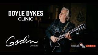 Doyle Dykes Guitar Clinic - Presented by Godin Guitars & Pitbull Audio