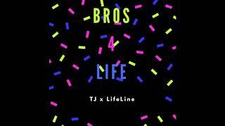 TJ x LifeLine - Bros4Life