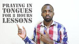 Lessons I learned after praying in tongues for 8 hours a day