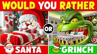 Would You Rather…? SANTA vs THE GRINCH 