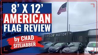 8ft x 12ft USA MADE American Flag Video Review from SiteJabber by Chad