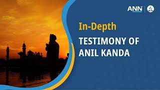 Anil Kanda [What Does His Testimony Teach Us About Evangelism?]