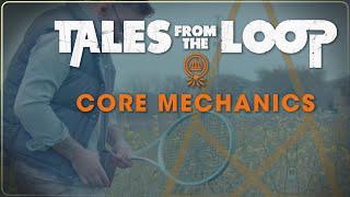 How To Play Tales From The Loop | Core Mechanics